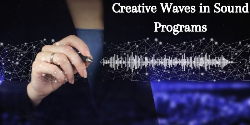 Creative Waves: Artistic Dimensions in Sound Programs